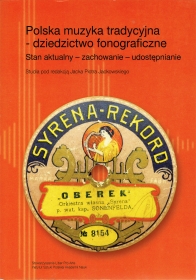 Polish traditional music - phonographic heritage (Polska muzyka tradycyjna-dziedzictwo fonograficzne) (Jurek)